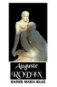 Couverture cartonnée Auguste Rodin de Rainer Maria Rilk, Jessie Lamont, Jeremy Mark Robinson