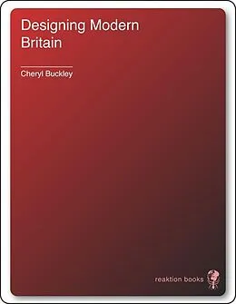 E-Book (epub) Designing Modern Britain von Cheryl Buckley