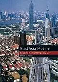 E-Book (epub) East Asia Modern von Peter G Rowe
