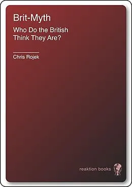 E-Book (epub) Brit-Myth von Chris Rojek
