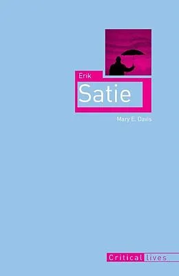 ePUB Erik Satie von Mary E Davis