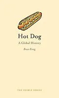 E-Book (epub) Hot Dog von Bruce Kraig