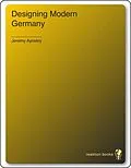 E-Book (epub) Designing Modern Germany von Aynsley Jeremy Aynsley