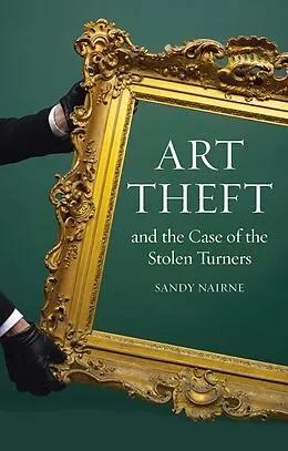 E-Book (epub) Art Theft and the Case of the Stolen Turners von Nairne Sandy Nairne