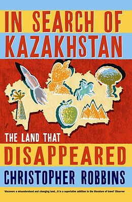 Kartonierter Einband In Search of Kazakhstan von Christopher Robbins