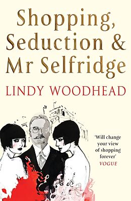 Poche format B Shopping, Seduction & Mr Selfridge von Lindy Woodhead