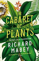 Kartonierter Einband The Cabaret of Plants von Richard Mabey