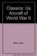 Kartonierter Einband US Aircraft Classics von Canisius College Mark (Canisius College) Meyer