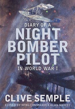 Livre Relié Diary of a Night Bomber Pilot in World War I de Clive Semple