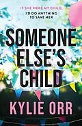 E-Book (epub) Someone Else's Child von Kylie Orr