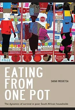 E-Book (epub) Eating from One Pot von Sarah Mosoetsa