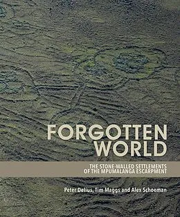 E-Book (epub) Forgotten World von Tim Maggs, Alex Schoeman, Peter Delius