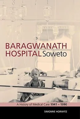 E-Book (epub) Baragwanath Hospital, Soweto von Simonne Horwitz