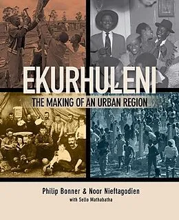 E-Book (epub) Ekurhuleni von Phil Bonner, Noor Nieftagodien