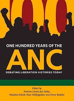 E-Book (epub) One Hundred Years of the ANC von Thozama April, Hugh Macmillan, Joel Netshitenzhe