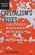 E-Book (epub) Capitalism's Crises von Niall Reddy, Mark Heywood, William K. Carroll