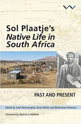 E-Book (epub) Sol Plaatje's Native Life in South Africa von Khwezi Mkhize, André Odendaal, Christopher Saunders
