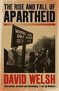 E-Book (epub) The Rise And Fall Of Apartheid von David Welsh