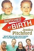 Kartonierter Einband Switched at Birth von Jessica Pitchford