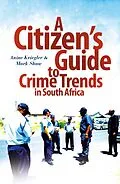 E-Book (epub) A Citizen's Guide to Crime Trends in South Africa von Anine Kreigler, Mark Shaw