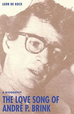 E-Book (epub) The Love Song of André P. Brink von Leon De Kock