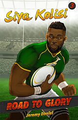 eBook (epub) Siya Kolisi de Jeremy Daniel