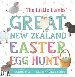 E-Book (epub) Little Lambs' Great New Zealand Easter Egg Hunt von Yvonne Mes