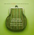 E-Book (epub) Live Well Spend Less von Sophie Gray