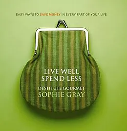 E-Book (epub) Live Well Spend Less von Sophie Gray