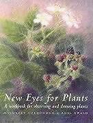 Couverture cartonnée New Eyes for Plants de Margaret Colquhoun, Axel Ewald