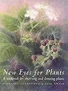 Kartonierter Einband New Eyes for Plants von Margaret Colquhoun, Axel Ewald