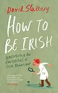 E-Book (epub) How To Be Irish von David Slattery