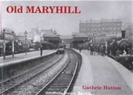 Couverture cartonnée Old Maryhill de Guthrie Hutton