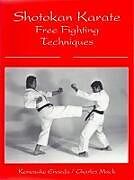 Couverture cartonnée Shotokan Karate Free Fighting Techniques de Keinosuke Enoeda, Charles Mack