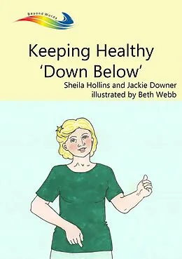 E-Book (epub) Keeping Healthy Down Below von Sheila Hollins, Jackie Downer