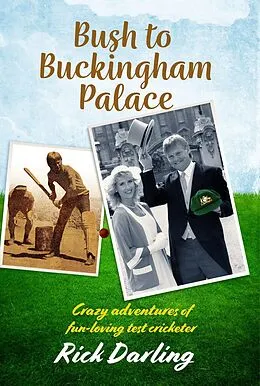 ePUB Bush to Buckingham Palace von Rick Darling
