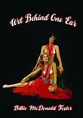 E-Book (epub) Wet Behind One Ear von Billie McDonald Foster