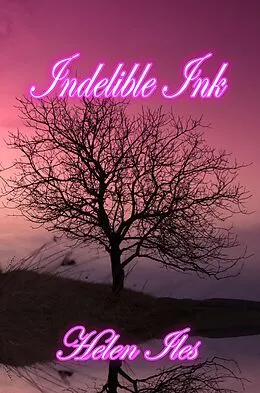 E-Book (epub) Indelible Ink von Helen Iles