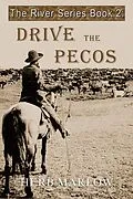 E-Book (epub) Drive the Pecos von Herb Marlow