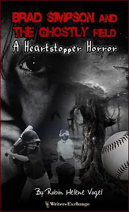 E-Book (epub) Brad Simpson and the Ghostly Field (A Heartstopper Horror, #1) von Robin Helene Vogel