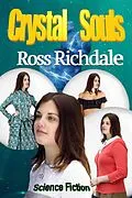 E-Book (epub) Crystal Souls von Ross Richdale
