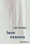 E-Book (epub) Luce Cannon von Will Christie