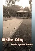 E-Book (epub) White City von David Lyndon Brown