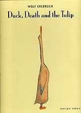 Fester Einband Duck, Death and the Tulip von Erlbruch Wolf