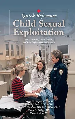 E-Book (epub) Child Sexual Exploitation Quick Reference von Sharon W. Cooper, Richard J. Estes, Angelo P. Giardino