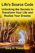 E-Book (epub) Life's Source Code von Gary Yamamoto