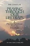 Kartonierter Einband Praying Through Our Lifetraps von John J Cecero