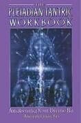 Couverture cartonnée The Pleiadian Tantric Workbook de Amorah Quan Yin