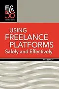 E-Book (epub) Using Freelance Platforms Safely and Effectively von Wes Cowley