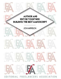 E-Book (epub) Author and Editor Together: Building the Best Manuscript von Jon Harrison